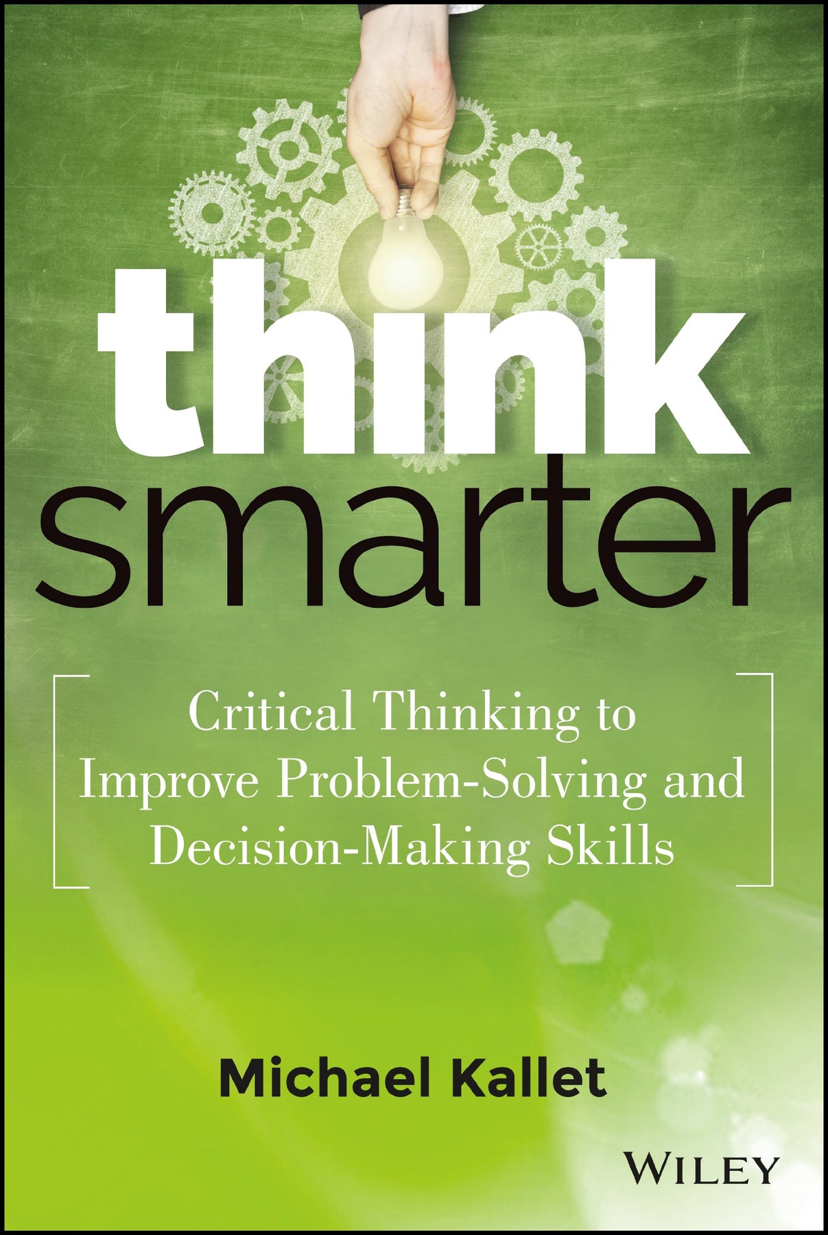 Think Smarter - Critical Thinking for Decisions & Problem-Solving ...