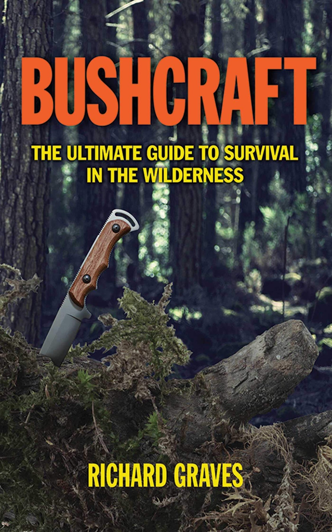 Bushcraft: Ultimate Guide to Wilderness Survival Skills – Just Great Books