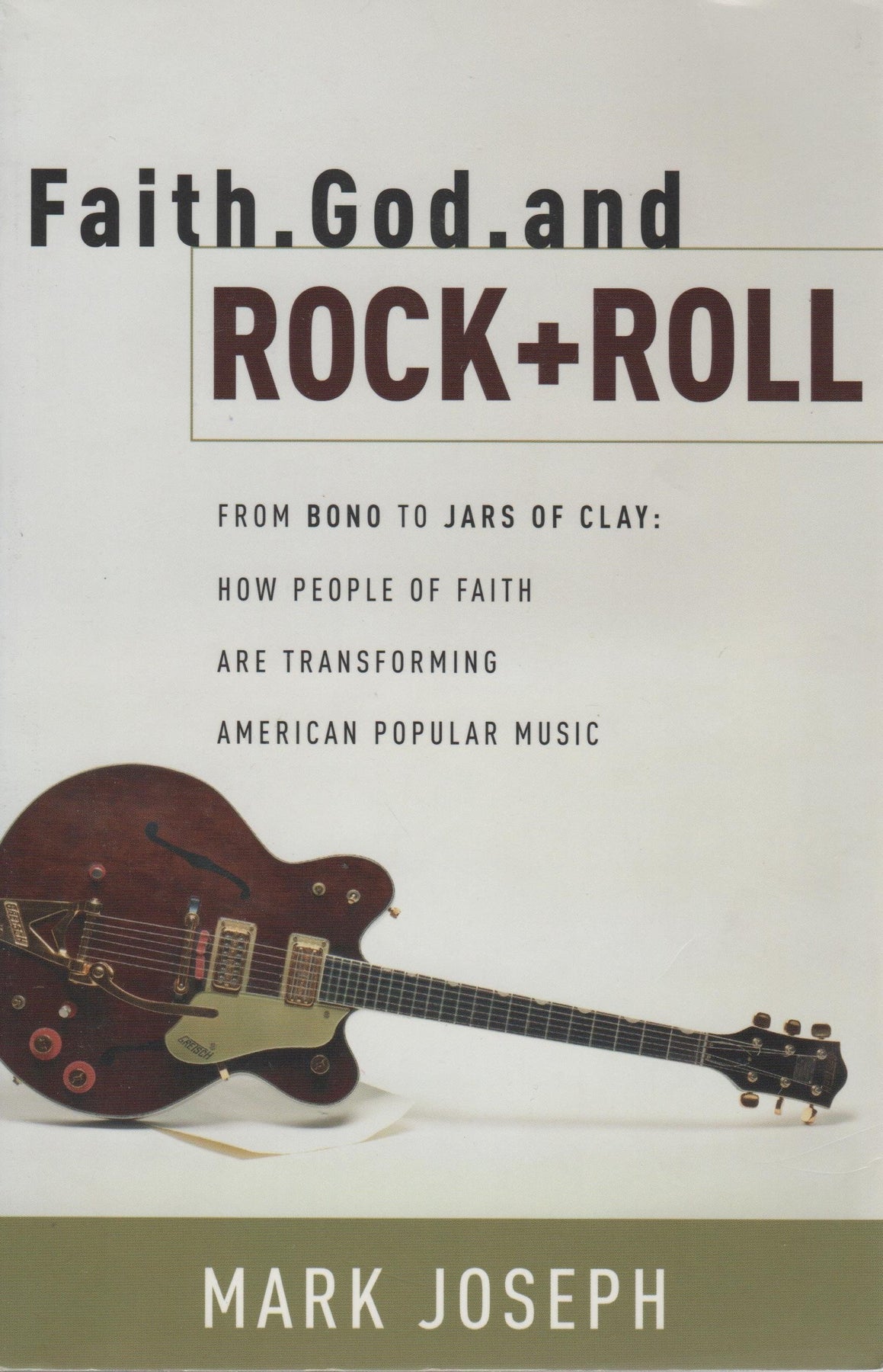 Faith, God, & Rock & Roll: Faith in American Popular Music – Just Great ...